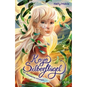 Kaya Silberflügel ? Auf verzauberten Schwingen | Alina Brost (ISBN: 9783737343206)