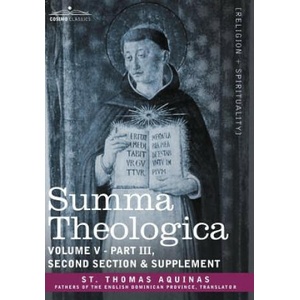 Summa Theologica, Volume 5 (Part III, Second Section & Supplement) | St Thomas Aquinas, St Thomas Aquinas (2013)