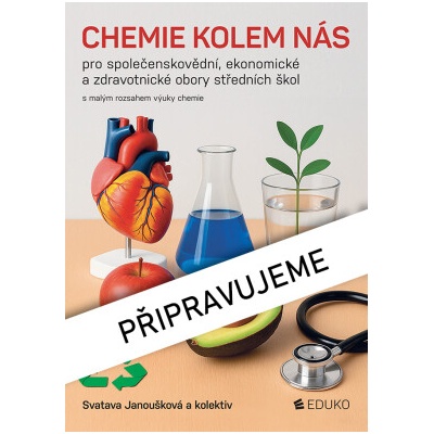 Chemie kolem nás pro společenskovědní, ekonomické a zdravotnické obory SŠ