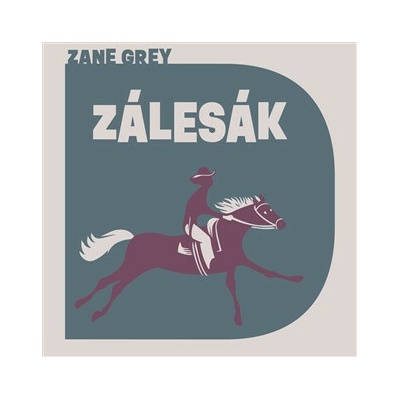 Zálesák - Grey Zane - Matásek David