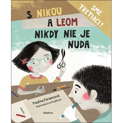 S Nikou a Leom nikdy nie je nuda - Paulína Feriancová, Eva Chupíková ilustrácie