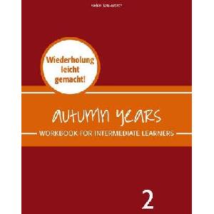 Autumn Years - Englisch für Senioren 2 - Intermediate Learners - Workbook (ISBN: 9783947159819)