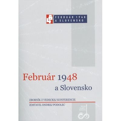 Február 1948 a Slovensko - Ondrej Podolec