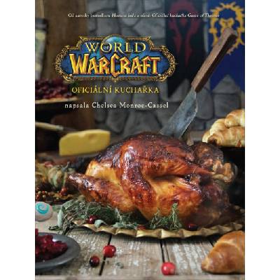 World of WarCraft - Oficiální kuchařka - Monroe-Cassel Chelsea