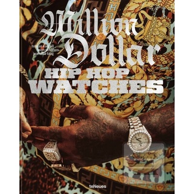 Million Dollar Hip Hop Watches - Teneues (Ed)