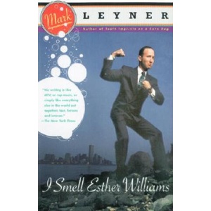 I Smell Esther Williams | Mark Leyner (ISBN: 9780679750451)
