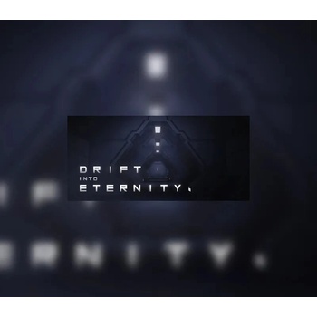 Drift Into Eternity