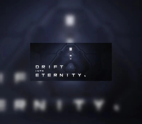 Drift Into Eternity