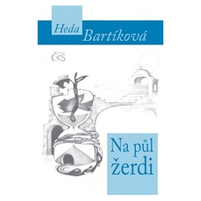 Na půl žerdi - Heda Bartíková