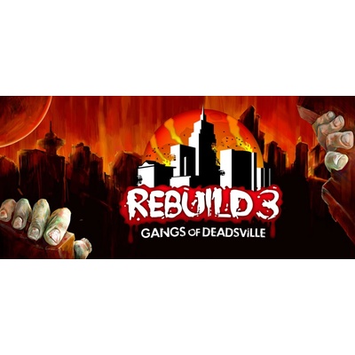 Rebuild 3: Gangs of Deadsville