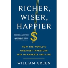 Richer, Wiser, Happier - William Green