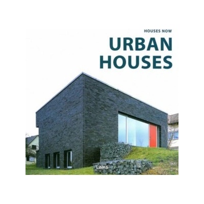 Houses Now: Urban Houses
