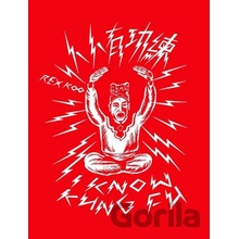 I KNOW KUNG FU