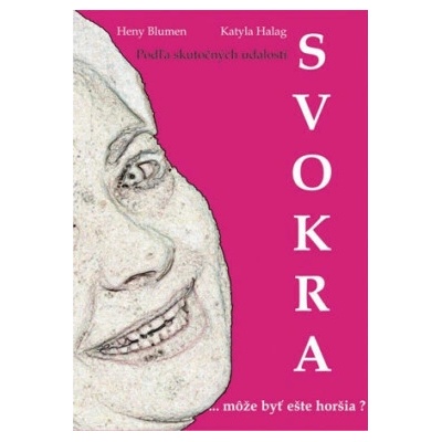 SVOKRA ... môže byť ešte horšia??? - Heny Blumen, Katyla Halag