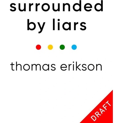 Surrounded by Liars