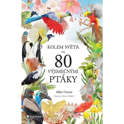 Kolem světa za 80 výjimečnými ptáky