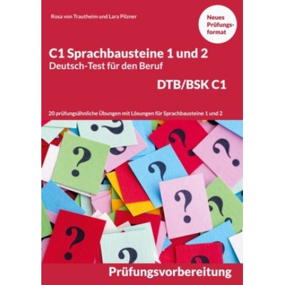 C1 Sprachbausteine Deutsch-Test für den Beruf BSK/DTB C1