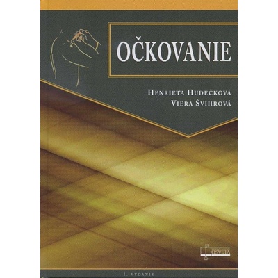 Očkovanie - Henrieta Hudečková; Viera Švihrová