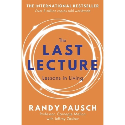 Last Lecture - Pausch Randy