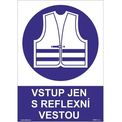 DUKO VSTUP JEN S REFLEXNÍ VESTOU Formát: 210 x 297 mm, Materiál: plast 3 mm, samolepící vinylová fólie