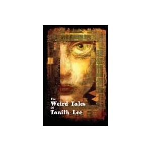 Weird Tales of Tanith Lee (ISBN: 9781907737794)