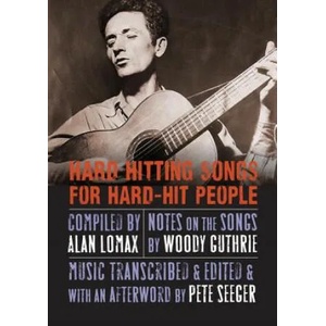 Hard Hitting Songs for Hard-Hit People | Woody Guthrie, Pete Seeger, Alan Lomax (ISBN: 9780803244757)