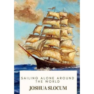 Sailing Alone Around the World | Joshua Slocum (ISBN: 9781719368261)