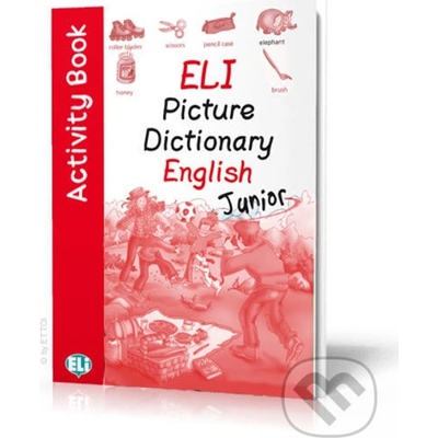 Olivier J., Staiano E. - Eli Picture Dictionary English Junior Activity Book – Hledejceny.cz