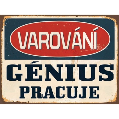 Plechová ceduľa Varování - Génius Pracuje