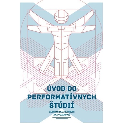 Úvod do performatívnych štúdií - Aleksandra Jovićević, Ana Vujanović