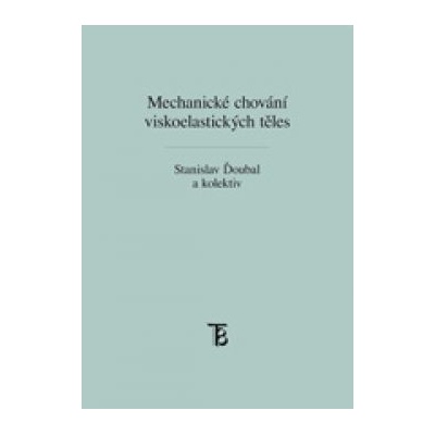 Mechanické chování viskoelastických těles - Stanislav Ďoubal