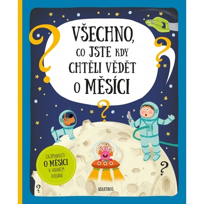 Všechno, co jste kdy chtěli vědět o Měsíci - Gabzdyl Pavel