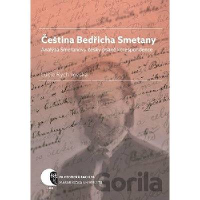 Čeština Bedřicha Smetany - Analýza Smetanovy česky psané korespondence