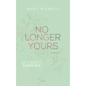 No Longer Yours - Mulberry Mansion | Merit Niemeitz (ISBN: 9783736317871)