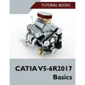 Catia V5-6r2017 Basics | Tutorial Books (ISBN: 9781976181535)