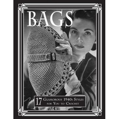 Bags: 17 Glamorous 1940s Styles for You to Crochet | Art of the Needle Publishing