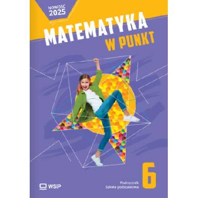 Matematyka w punkt. Szkoła podstawowa klasa 6. Podręcznik