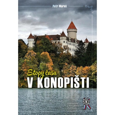 Stopy času v Konopišti - Petr Mareš