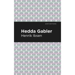 Hedda Gabbler | Mint Editions (ISBN: 9781513279411)