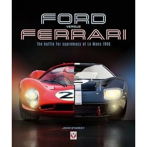 Ford versus Ferrari | John Starkey (ISBN: 9781787115729)