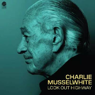 Charlie Musselwhite Look Out Highway CD – Hledejceny.cz