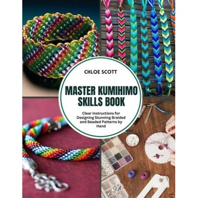 Master Kumihimo Skills Book