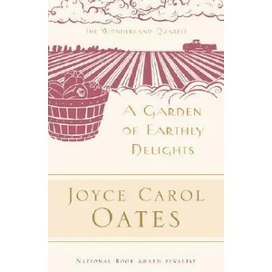 Garden of Earthly Delights | Joyce Carol Oates (2004)