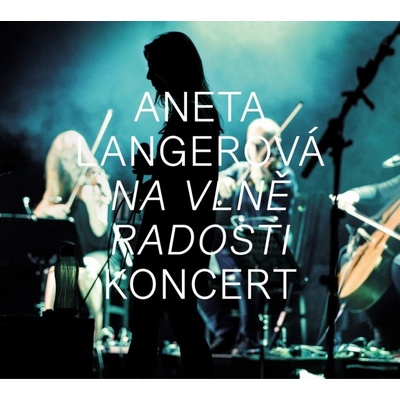 LANGEROVA ANETA - NA VLNE RADOSTI KONCERT CD