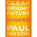 Clear Bright Future - Paul Mason