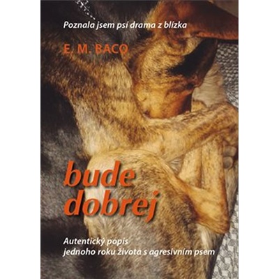 Bude dobrej - E.M. Baco