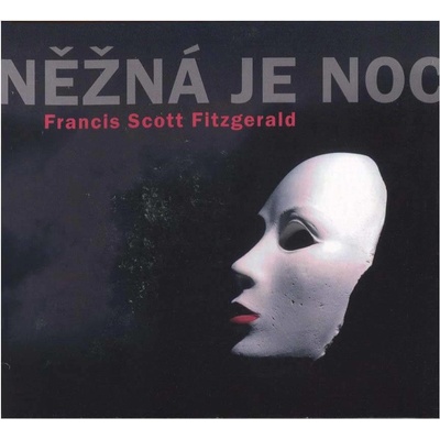 Něžná je noc - Fitzgerald Francis Scott
