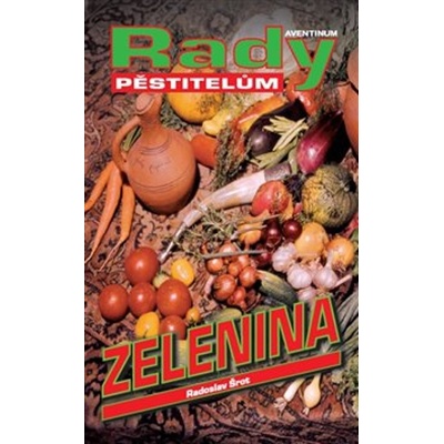 Zelenina - Radoslav Šrot