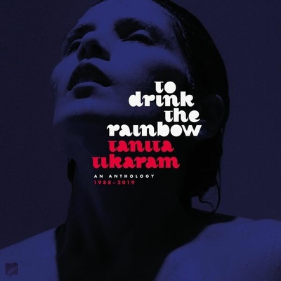 TANITA TIKARAM - To Drink The Rainbow: An Anthology 1988-2019 CD