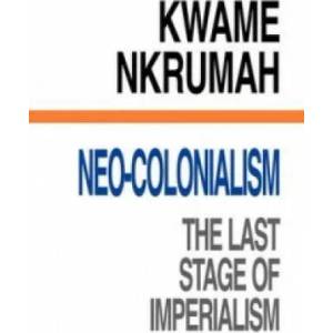 Neo-Colonialism | Kwame Nkrumah (ISBN: 9780901787231)